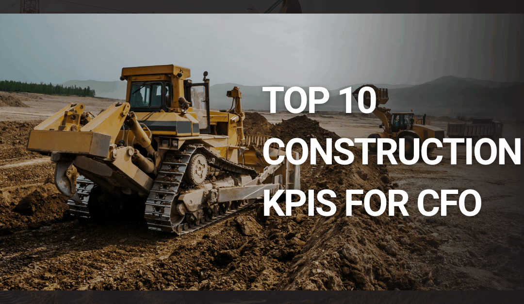 Top 10 Construction KPIs for CFOs