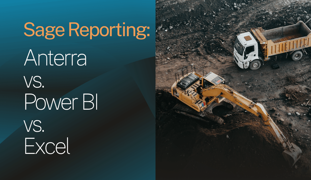 Power BI vs Excel vs Anterra for Sage 300 CRE Reporting: What You Should Know
