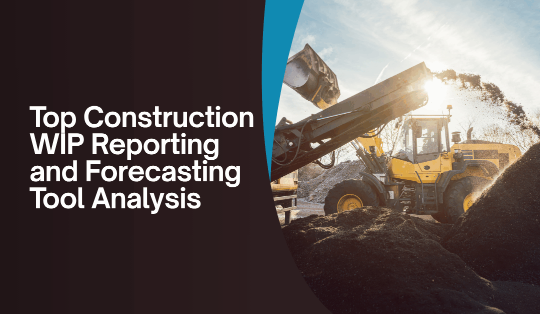 Anterra vs Prophix vs Vena vs DataSelf vs Office Connector: Which Is Better for Construction WIP Reporting and Forecasting